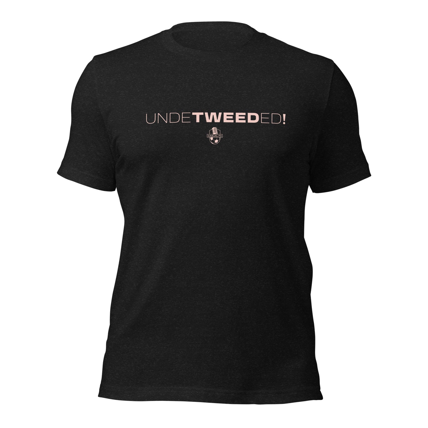 undeTWEEDed! Unisex Shirt